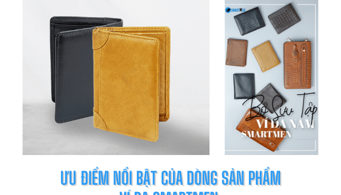 Những ưu điểm nổi bật của dòng sản phẩm ví da Smartmen