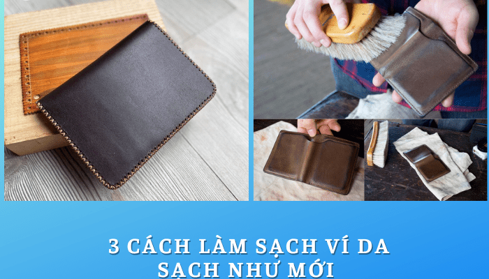 cách làm sạch ví da sạch như mới