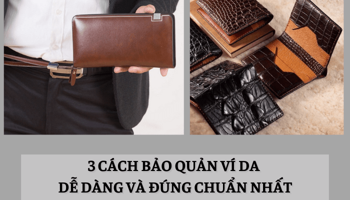 cách bảo quản ví da